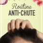 ROUTINE ANTI-CHUTE pour Stopper la Chute et Fortifier les Cheveux