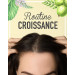 ROUTINE CROISSANCE pour Stimuler la Pousse des Cheveux ROUTINE CROISSANCE pour Stimuler la Pousse des Cheveux