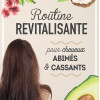 ROUTINE REVITALISANTE pour Cheveux Secs, Abimés et Cassants