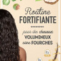 ROUTINE FORTIFIANTE pour des Cheveux en Volume et sans Fourches